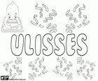 Ulisses, nombre de origen latino. Derivado de Ulixes, forma latina del nombre griego, Odysseus