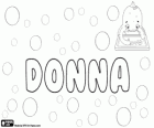 Donna, nombre de origen italiano. Derivado del latino Domina. Significa señora en italiano