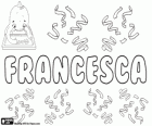 Francesca, nombre de origen latino. Derivado del nombre masculino latino Franciscus