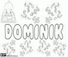 Dominik, nombre de origen latino. Derivado del nombre latino Dominicus