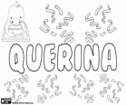 Querina, nombre de origen incierto. Querina, forma femenina de Quirino o Querino