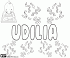 Udilia, nombre con diversos posibles orígenes. Udilia, variante de nombres como Odilia y Odelia