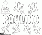 Paulino, nombre español y portugués. Derivado del latino Paulinus que a su vez proviene de Paulus
