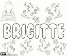 Brigitte, nombre de origen gaélico utilizado en francés y en alemán. Derivado del nombre irlandés Brighid