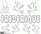 Frédérique, nombre femenino en francés. Frederique, nombre de origen germánico, variante de Frédérique, Frederieke or Frederica