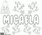 Micaela, nombre para niña en español y portugués, variante de Miguela. Micaela, nombre en italiano, variante de Michela
