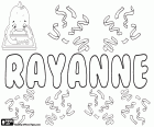 Rayanne, nombre con diferentes orígenes. Rayanne, variante de Rayane y de Rayana, entre otros. Rayanne, nombre derivado de Rayann: nombre de origen inglés, combinación de Ray y Ann; y también es un nombre de origen islámico que significa la puerta del paraíso. Rayanne, variante de Raiane y Rayana, nombre común en Brasil