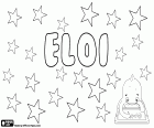 Eloi, nombre para niño en varias lenguas, como el francés, el catalán y el vasco, derivado del nombre latino Eligius, su significado es el elegido. Eloi, también es una variante del nombre hebreo Eli
