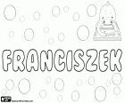 Franciszek, nombre para niño en polaco, nombre de origen latino derivado de Fanciscus