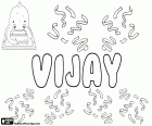 Vijay, nombre de origen sánscrito para niño, nombre utilizado en la India, otra transcripción de Vijaya que significa victoria en sánscrito y variante de Bijay, nombre bengalí para niño