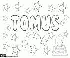 Tomuś, nombre polaco para niño, forma familiar de Tomasz, Tomás. Tomus también es un apellido en Rumanía