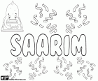 Saarim, nombre masculino de origen árabe, igual que sus variantes Sarim y Saarem entre otros. Sarim también es un nombre utilizado para niña