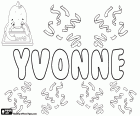 Yvonne, nombre femenino de origen francés, utilizado en muchos idiomas como en francés, inglés, alemán, holandés, sueco, danés y noruego