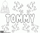 Tommy, diminutivo de Tomás, Thomas, utilizado en diferentes idiomas, generalmente para niño y más raramente para niña